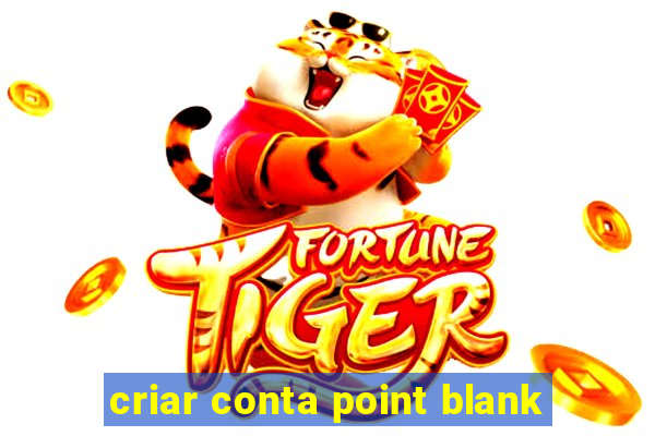 criar conta point blank